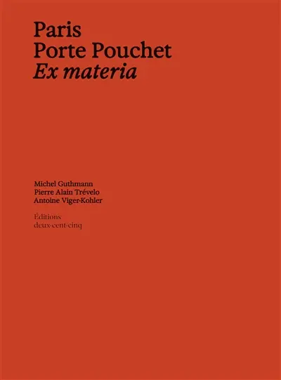 Paris, Porte Pouchet : ex materia