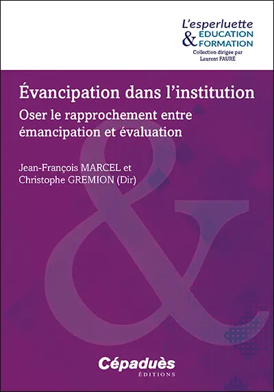 Evancipation dans l'institution : oser le rapprochement entre émancipation et évaluation