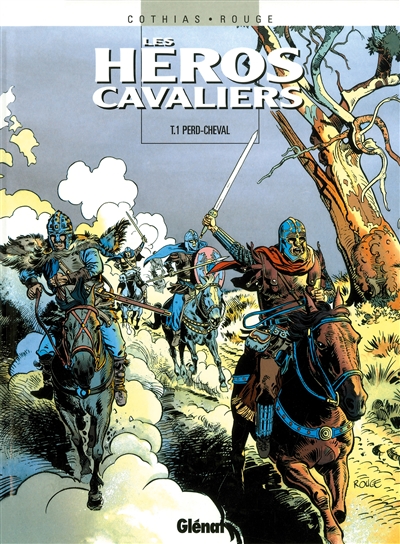 Les héros cavaliers. Vol. 1. Perd-Cheval