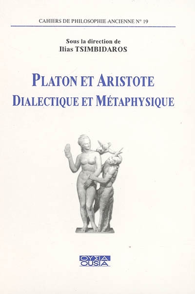 Platon et Aristote : dialectique et métaphysique