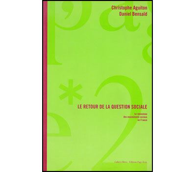 Le retour de la question sociale : le renouveau des mouvements sociaux en France