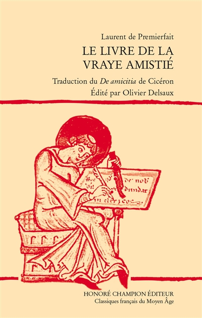Le livre de la vraye amistié : traduction du De amicitia de Cicéron