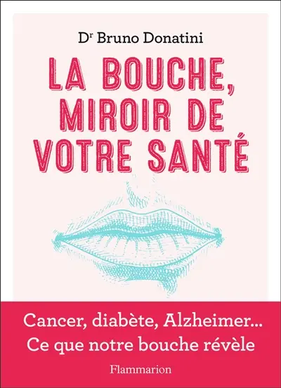 La bouche, miroir de votre santé