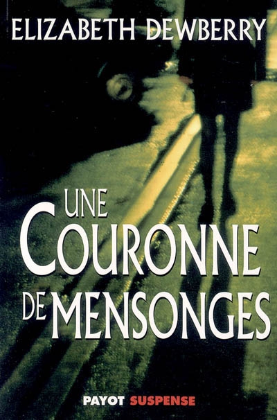 Une couronne de mensonges