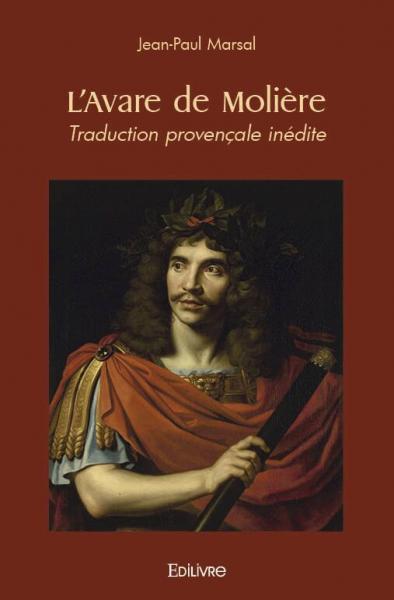 L'avare de molière : Traduction provençale inédite