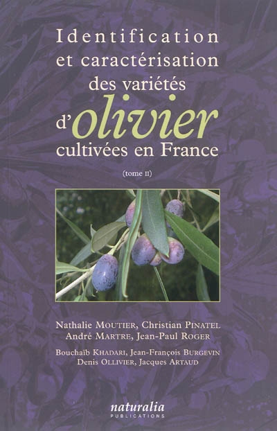 identification et caractérisation des variétés d'olivier cultivées en france. vol. 2