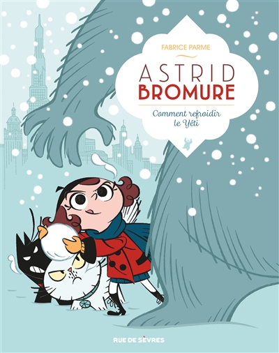 Astrid Bromure. Vol. 5. Comment refroidir le yéti