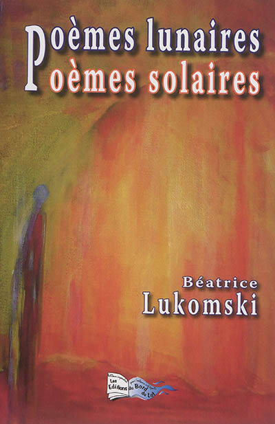 Poèmes lunaires, poèmes solaires