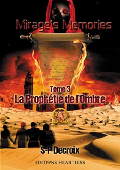 Mirage's memories. Vol. 3. La prophétie de l'ombre