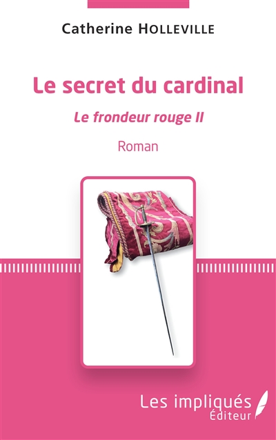 Le frondeur rouge, tome 2 : Le secret du cardinal
