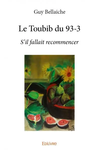 Le toubib du 93 3 : S'il fallait recommencer