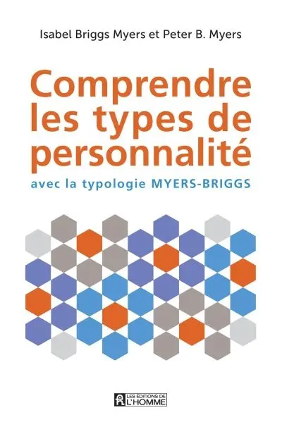Comprendre les types de personnalité avec la typologie Myers-Briggs