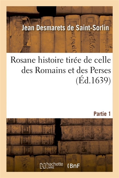 Rosane histoire tirée de celle des Romains et des Perses Partie 1