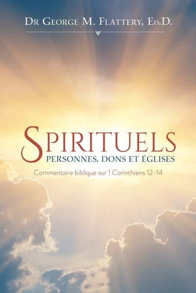 Spirituels : Personnes, Dons, et Eglises