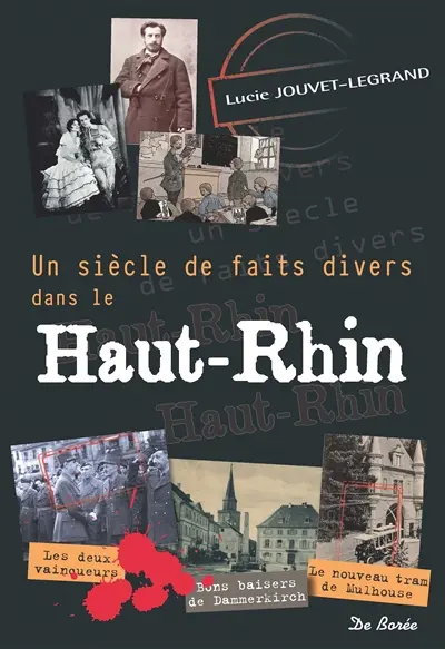 Un siècle de faits divers dans le Haut-Rhin