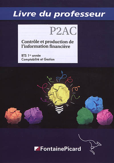 Contrôle et production de l'information financière : BTS 1re année comptabilité et gestion : livre du professeur