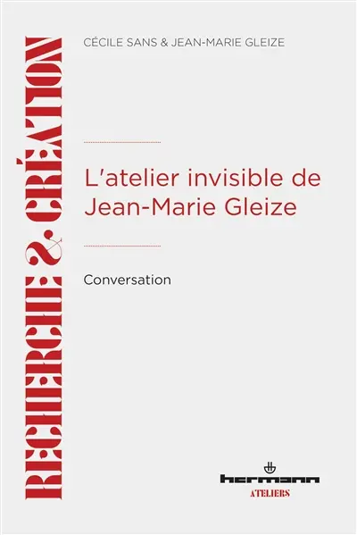 L'atelier invisible de Jean-Marie Gleize : conversation
