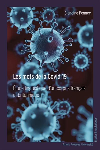Les mots de la Covid-19 : étude linguistique d'un corpus français et britannique