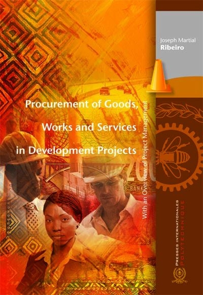 Procurement of goods, works and services in development projects : with an overview of project management