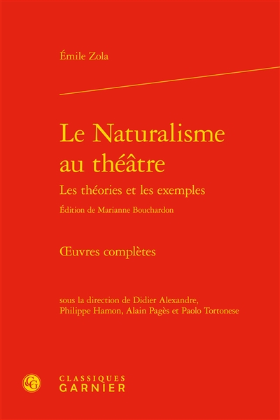 Oeuvres complètes. Le naturalisme au théâtre : les théories et les exemples