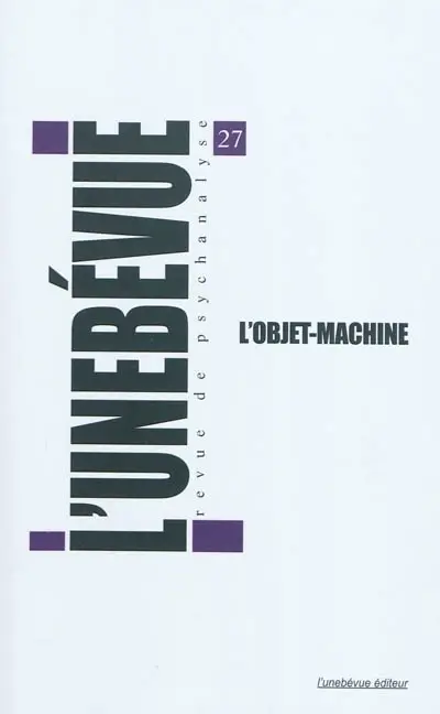 Unebévue (L'), n° 27. L'objet-machine
