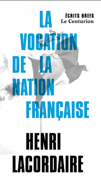 La vocation de la nation française - Henri-Dominique Lacordaire