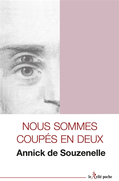 Nous sommes coupés en deux !