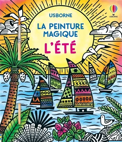 L'été : La peinture magique : Dès 5 ans