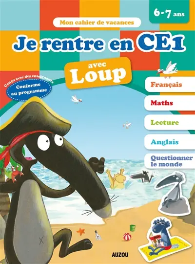Je rentre en CE1 avec Loup : 6-7 ans, du CP au CE1