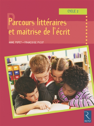 Parcours littéraires et maîtrise de l'écrit