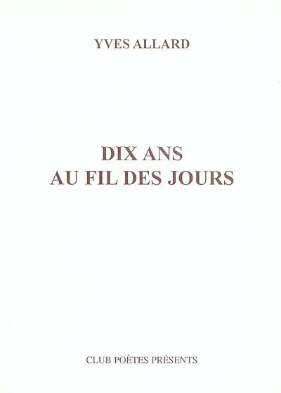 Dix ans au fil des jours