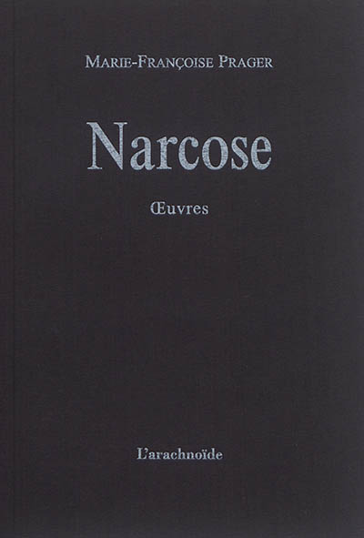 Narcose : oeuvres