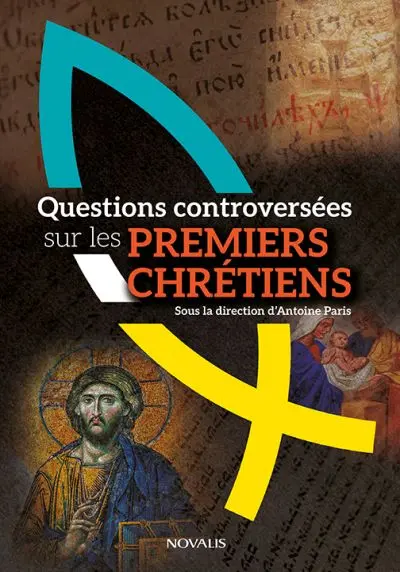 Questions controversées sur les premiers chrétiens