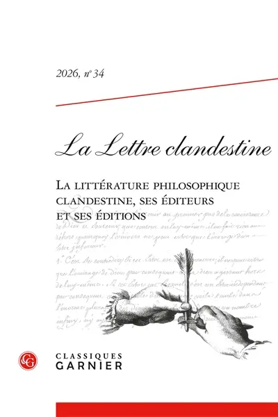 Lettre clandestine (La), n° 34. La littérature philosophique clandestine, ses éditeurs et ses éditions