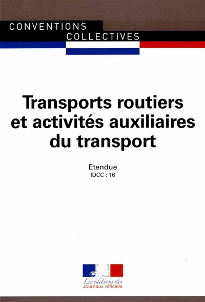 Transports routiers et activités auxiliaires du transport (IDCC 16) : convention collective nationale du 21 décembre (étendue par arrêté du 1er février 1955)