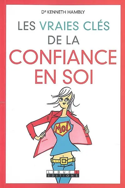 Les vraies clés de la confiance en soi