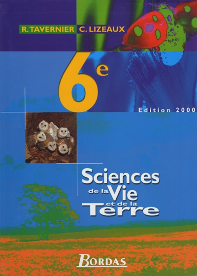 Sciences de la vie et de la terre 6e : livre de l'élève