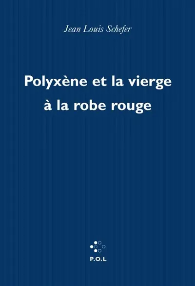 Polyxène et la vierge à la robe rouge
