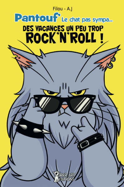 Pantouf' : le chat pas sympa.... Des vacances un peu trop rock'n'roll !