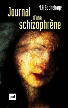 Journal d'une schizophrène : auto-observation d'une schizophrène pendant le traitement psychothérapique