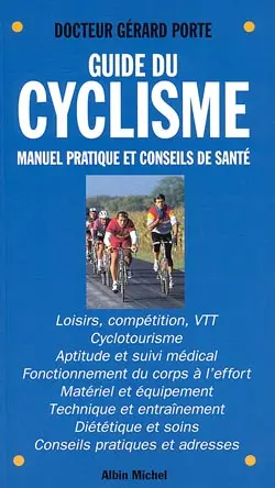 Guide du cyclisme : manuel pratique et conseils de santé