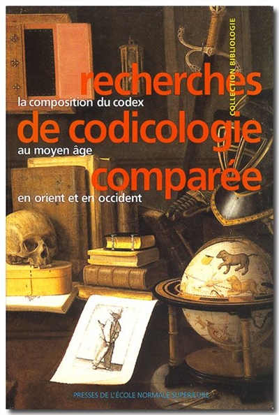 Recherches de codicologie comparée : la composition du codex au Moyen Age, en Orient et en Occident