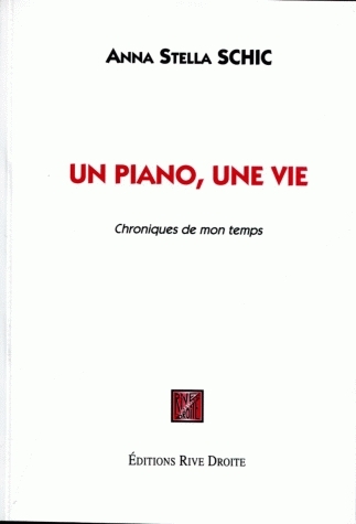 Un piano, une vie : chroniques de mon temps
