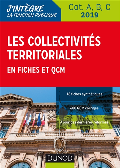 Les collectivités territoriales en fiches et QCM 2019 : catégories A, B et C