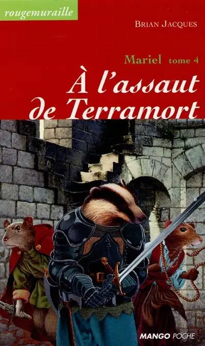 Rougemuraille : Mariel. Vol. 4. A l'assaut de Terramort