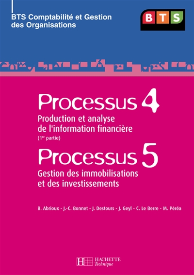 Processus 4, production et analyse de l'information financière (1re partie), Processus 5, gestion des immobilisations et des investissements : BTS comptabilité et gestion des organisations