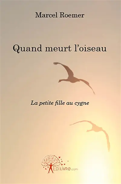 Quand meurt l'oiseau : La petite fille au cygne