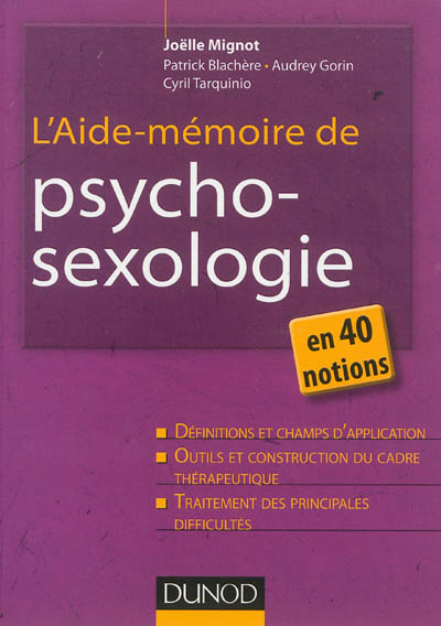 L'aide-mémoire de psycho-sexologie : en 40 notions