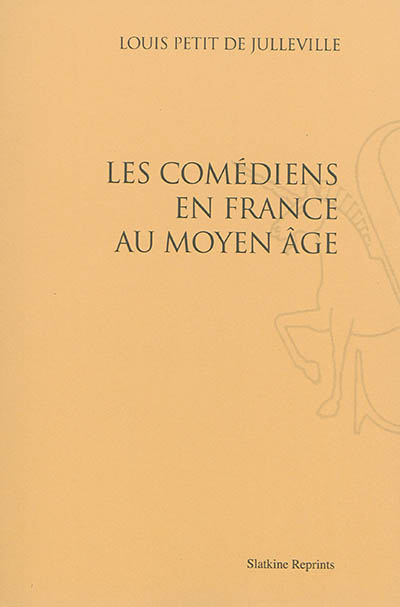 Les comédiens en France au Moyen Age