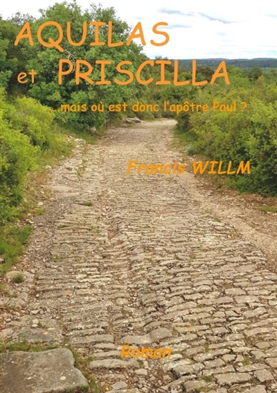 Aquilas et Priscilla ...mais où est donc l'apôtre Paul ?